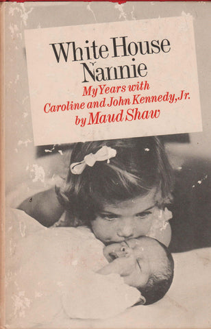 White House Nanny By: Maud Shaw-Books-Palm Beach Bookery
