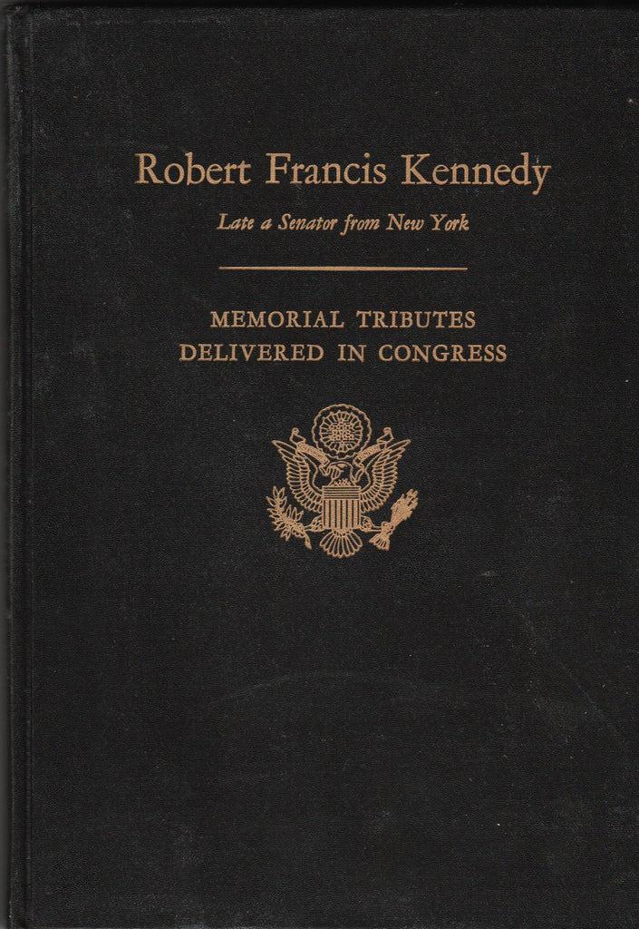 Robert Francis Kennedy - Late a Senayor From New York By: US Government-Book-Palm Beach Bookery