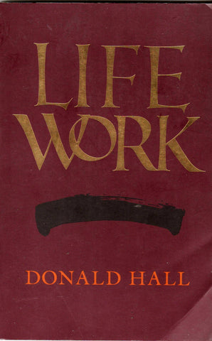 LIFE WORK By: Donald Hall-Book-Palm Beach Bookery