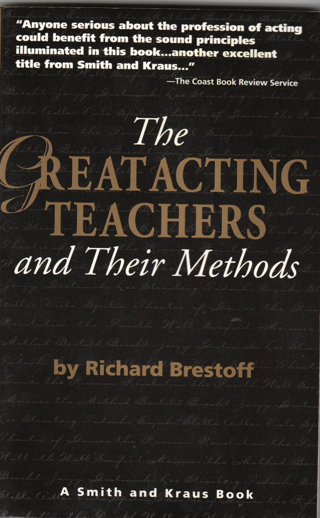 THE GREAT ACTING TEACHERS - AND THEIR METHODS By: Richard Bresyoff-Book-Palm Beach Bookery