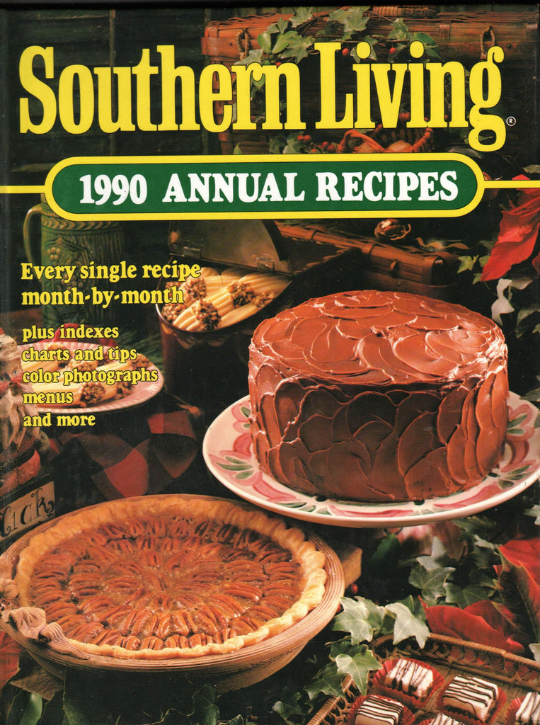 SOUTHERN LIVING 1990 ANNUAL RECIPES By: Olivia Kindig Wells - Editor-Books-Palm Beach Bookery