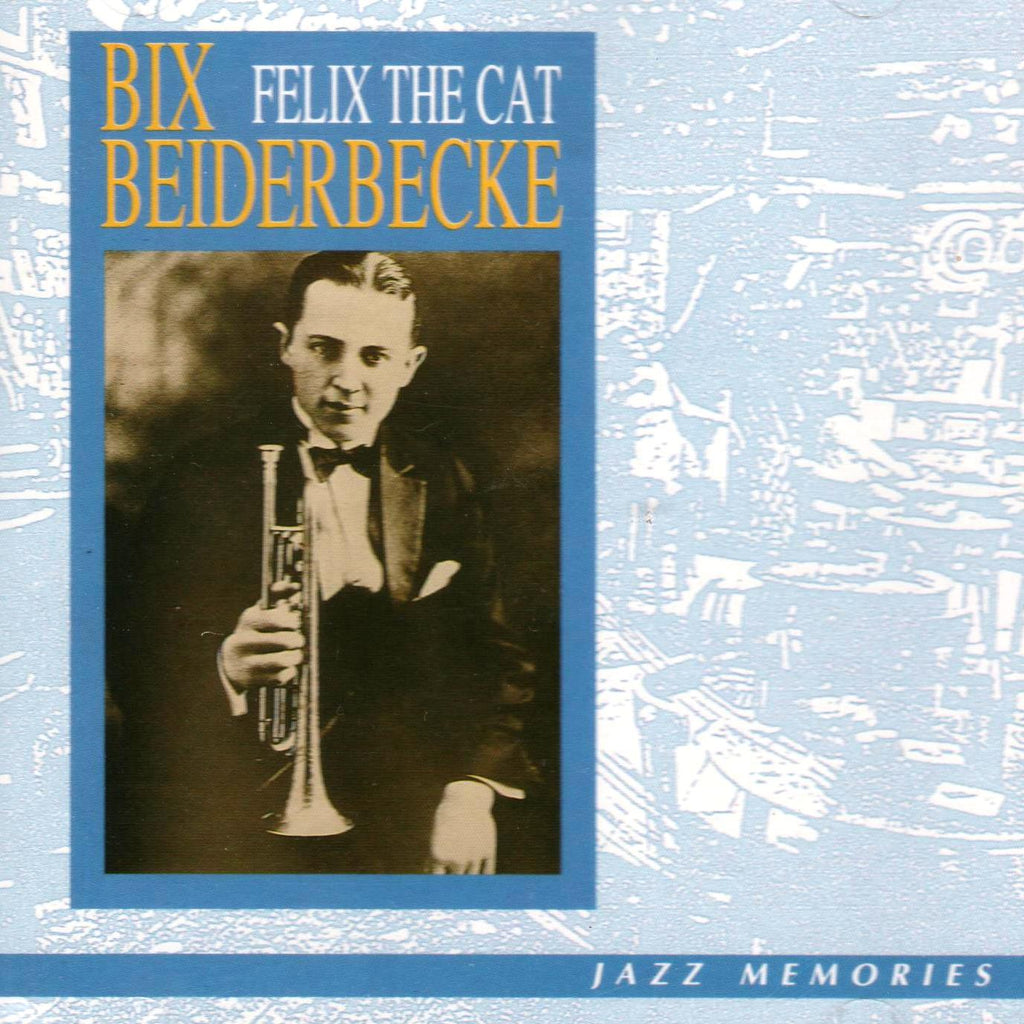 Bix Beiderbecke - Felix the Cat-CDs-Palm Beach Bookery