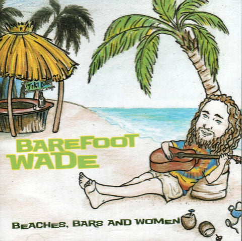 Barefoot Wade (Wade McVey) - Beaches Bars & Women-CDs-Palm Beach Bookery