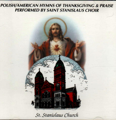 Saint Staislaus Choir - Polish/American Hymns of Thanksgiving & Praise-CDs-Palm Beach Bookery