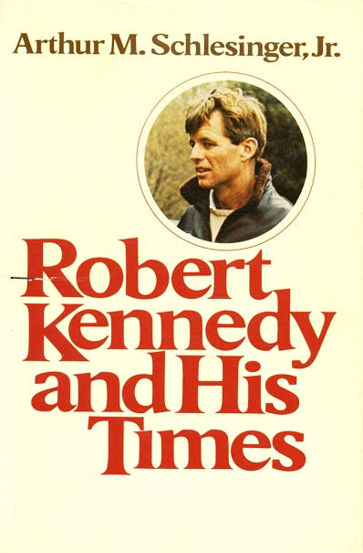 Robert Kennedy and His Times Vol. 1 By: Arthur M. Schlesinger, Jr.-Books-Palm Beach Bookery