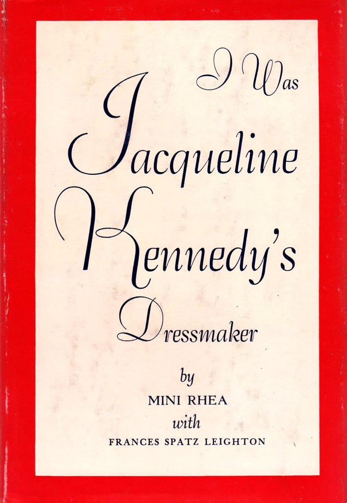 I WAS JACQUELINE KENNEDY'S DRESSMAKER By Min Rhea-Books-Palm Beach Bookery
