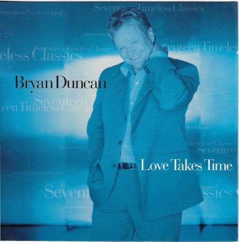 Bryan Duncan - Love Takes Time-CDs-Palm Beach Bookery