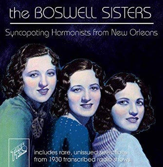 Boswell Sisters - Syncopating Harmonists From New Orleans-CDs-Palm Beach Bookery