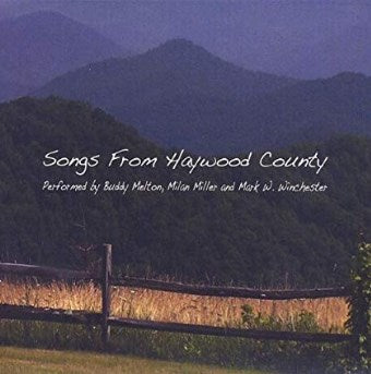 Buddy Melton, Molam Miller, Mark W. Winchester - Songs From Haywood County-CDs-Palm Beach Bookery