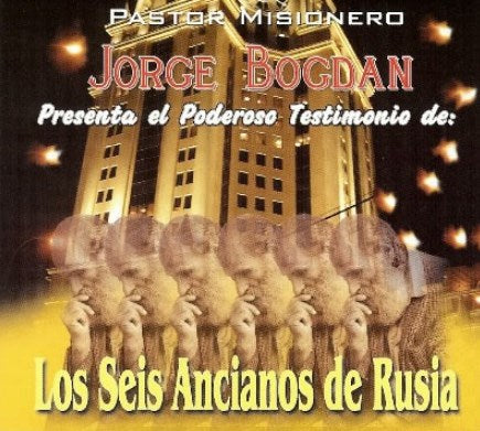Pastor Misionero Jorge Bogdan - Presenta El Poderoso Testimonia De Los Seis Ancianos De Rusia-CDs-Palm Beach Bookery