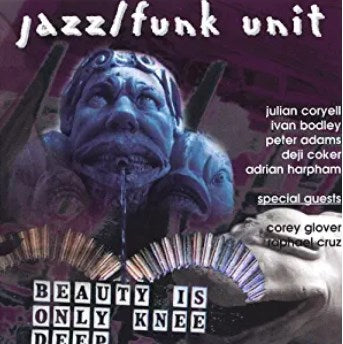 Jazz Funk Unit - Beauty Is Only Knee Deep-CDs-Palm Beach Bookery