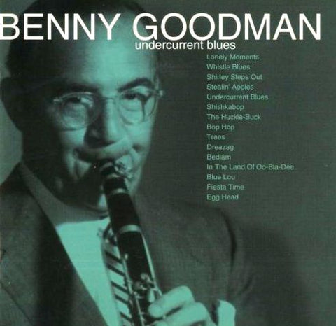 Benny Goodman - Undercurrent Blues-CDs-Palm Beach Bookery