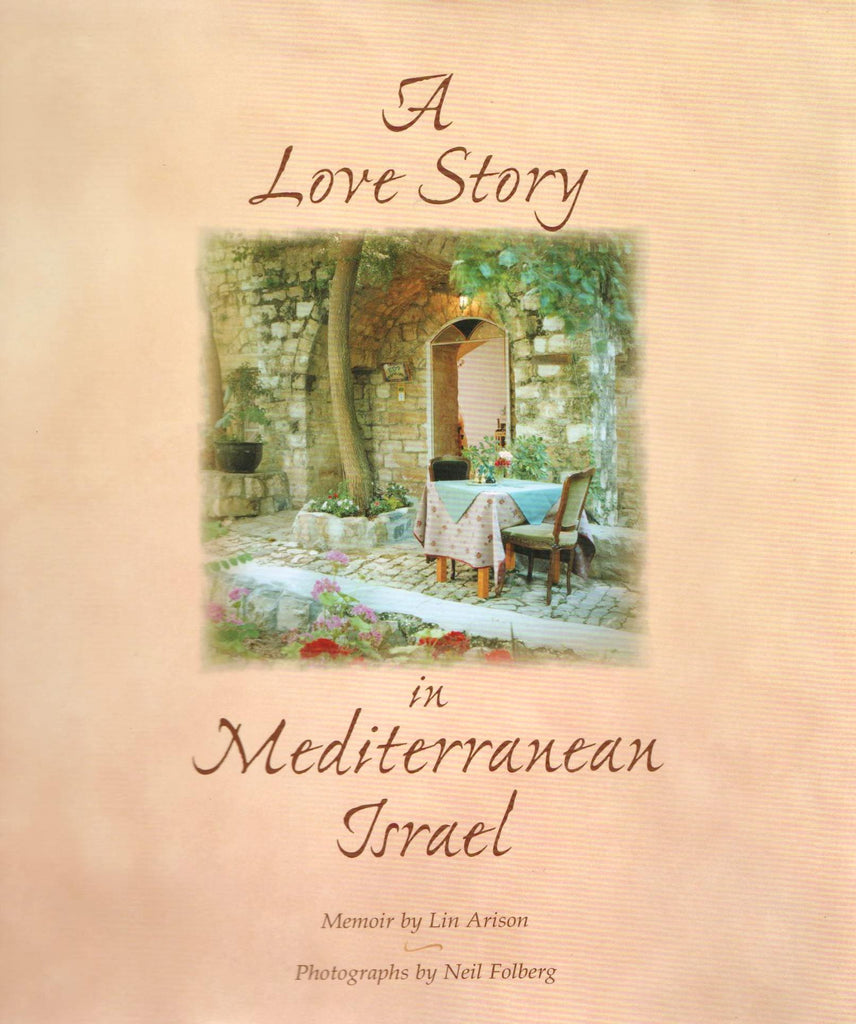 A Love Story in Mediterranean Israel - By: Lin Arison and Neil Folberg-Books-Palm Beach Bookery