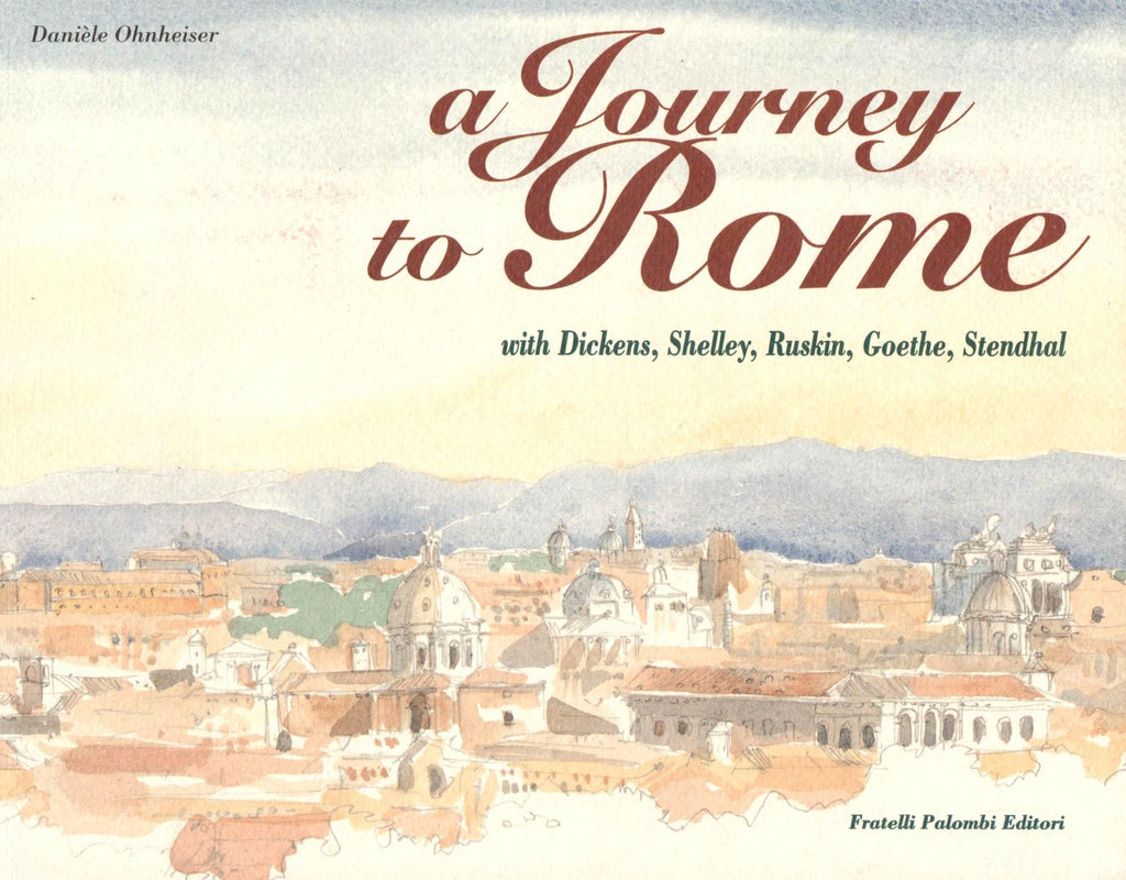 A Journey to Rome With Dickens, Shelley, Ruskin, Goethe, Stendhal-Books-Palm Beach Bookery