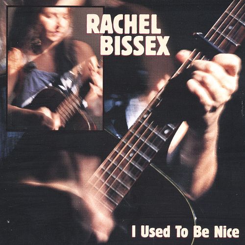 Rachel Bissex - I Used to Be Nice-CDs-Palm Beach Bookery