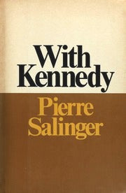 With Kennedy By Pierre Salinger-Books-Palm Beach Bookery